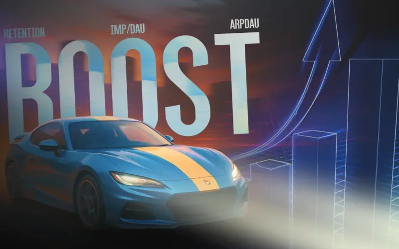 racing growth blueprint: blue car with BOOST text and upward chart showing higher D1/D7 retention, imp/DAU, and ARPDAU